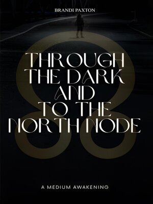 cover image of Through the Dark and to the North Node
